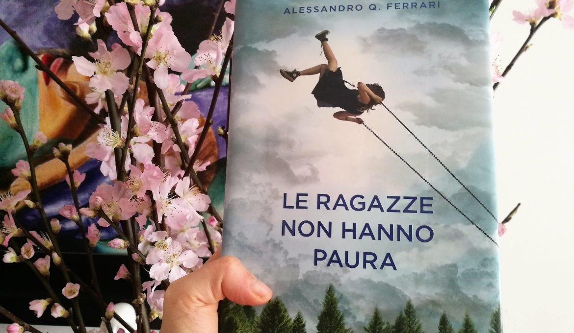 “Le ragazze non hanno paura”, un libro sorprendente per adolescenti e non solo